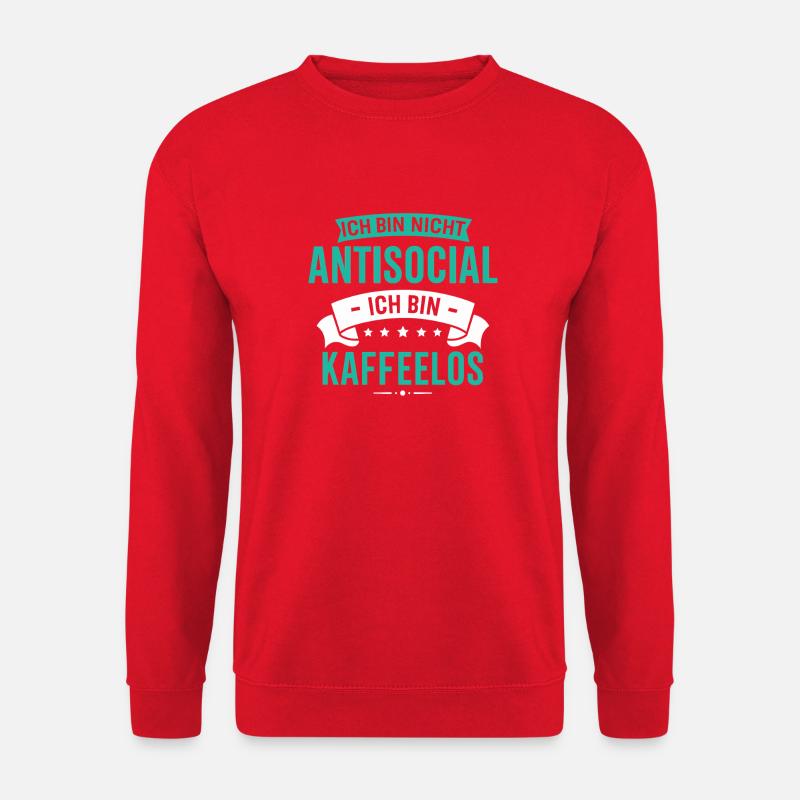 I'm not antisocial - I'm coffeeless - Unisex Sweatshirt - red