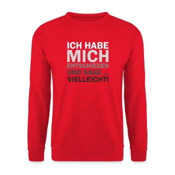 I've made up my mind and maybe say - Unisex Sweatshirt - red - Front - Alina (178cm) & Michal (187cm)