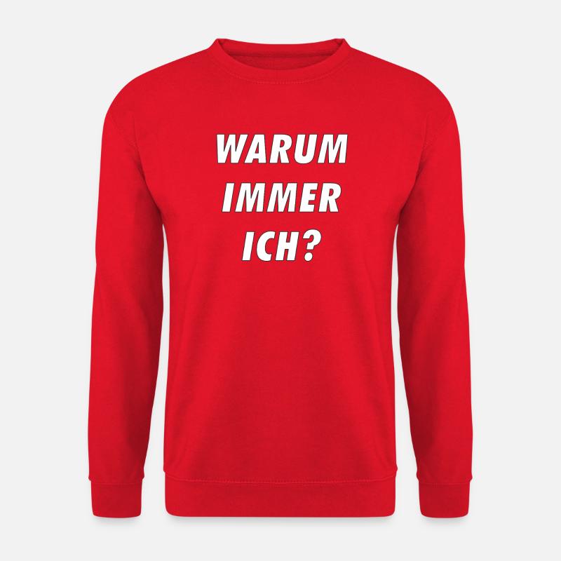 WARUM IMMER ICH - Unisex Pullover - Rot