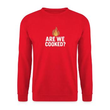 Are We Cooked Flame, Funny Meme Saying  - Unisex Sweatshirt - red - Front - Alina (178cm) & Michal (187cm)