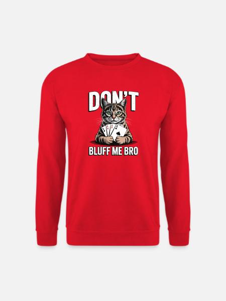 Poker Cat - Don't Bluff Me Bro - Unisex Sweatshirt - red