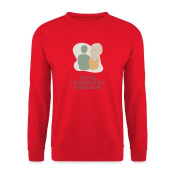 Avec toi, c’est presque aussi agréable que d’être seul - Sweat-shirt Unisexe - rouge - Devant - Alina (178cm) & Michal (187cm)