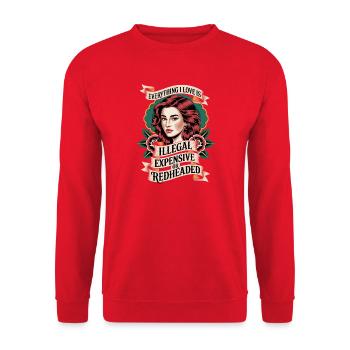 Everything I Love Is Illegal Expensive Rothaarig - Unisex Pullover - Rot - Vorne - Alina (178cm) & Michal (187cm)