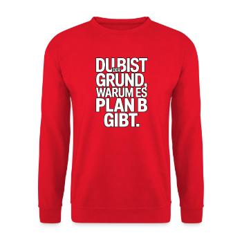You're the reason there's a plan B - Unisex Sweatshirt - red - Front - Alina (178cm) & Michal (187cm)