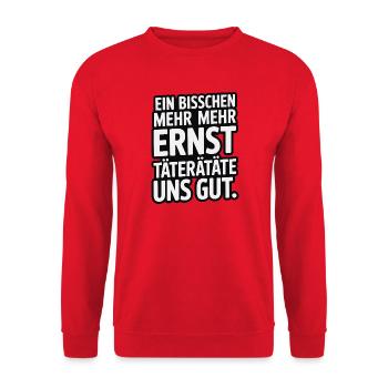 A little more serious offenders would be good for us - Unisex Sweatshirt - red - Front - Alina (178cm) & Michal (187cm)