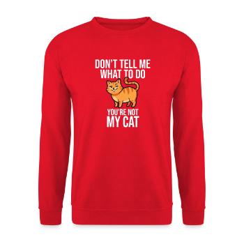 Don’t Tell Me What To Do, Not My Cat - Unisex Sweatshirt - red - Front - Alina (178cm) & Michal (187cm)