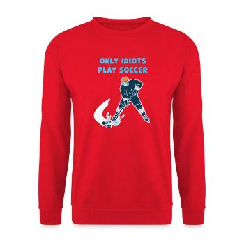 Hockey sur glace : seuls les idiots jouent au football ! - Sweat-shirt Unisexe - rouge - Devant - Alina (178cm) & Michal (187cm)