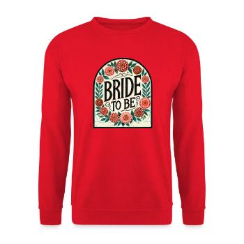 Bride To Be Floral Sign - Unisex Sweatshirt - red - Front - Alina (178cm) & Michal (187cm)