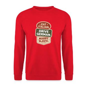 Eat Italian Drive German Marry Slavic Balkan Auto - Unisex Pullover - Rot - Vorne - Alina (178cm) & Michal (187cm)