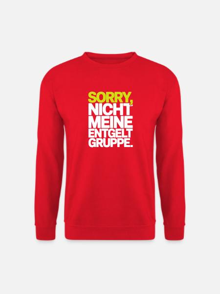 Sorry Nicht Meine Entgeltgruppe Beamte TVöD Büro - Unisex Pullover - Rot