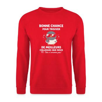 Bonne chance pour trouver de meilleurs collègues - Sweat-shirt Unisexe - rouge - Devant - Alina (178cm) & Michal (187cm)