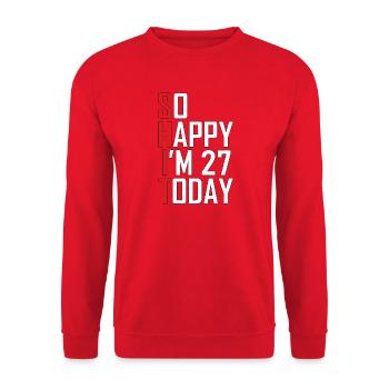 So Happy I'm 27 Today - Unisex Sweatshirt - red - Front - Alina (178cm) & Michal (187cm)