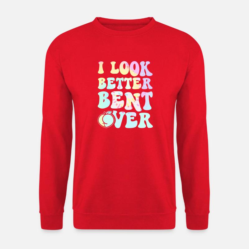 I Look Better Bent Over Tee - Unisex Sweatshirt - red