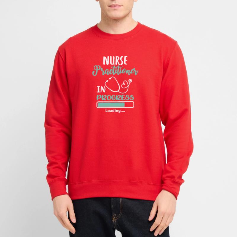 Nurse Practitioner In Progress Loading Unisex Sweatshirt