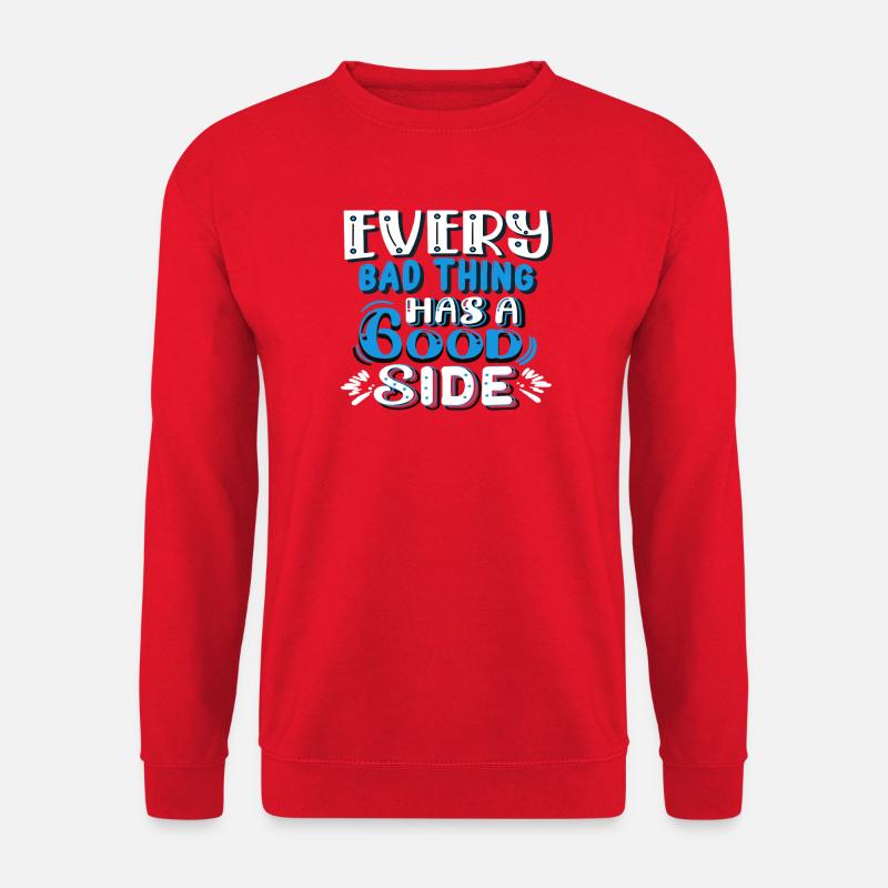 Jede schlechte Sache hat eine gute Seite - Unisex Pullover - Rot