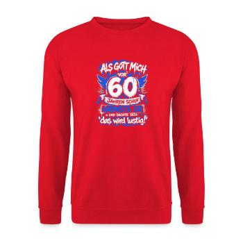 60er Geburtstags Graffiti Spruch - Unisex Pullover - Rot - Vorne - Alina (178cm) & Michal (187cm)
