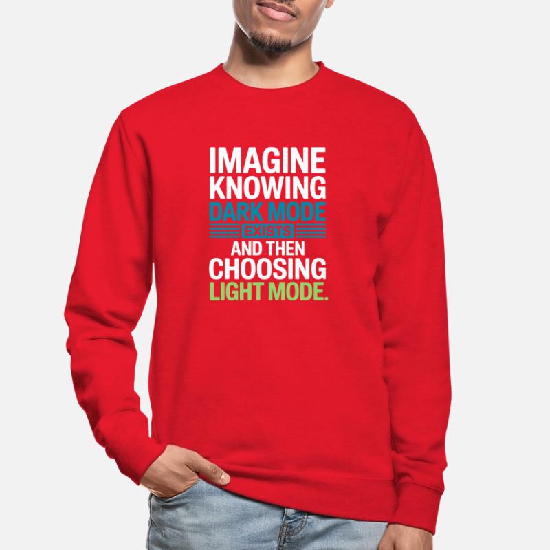 Le mode sombre existe Programmeur IT Nerd Coder Office Sweat-shirt Unisexe