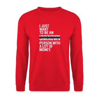 Geld Just Want To Be An Unknown Person Money Reich - Unisex Sweatshirt - red - Front - Alina (178cm) & Michal (187cm)