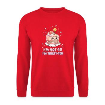 I'm not 40 Im 30 Ten Birthday - Unisex Sweatshirt - red - Front - Alina (178cm) & Michal (187cm)