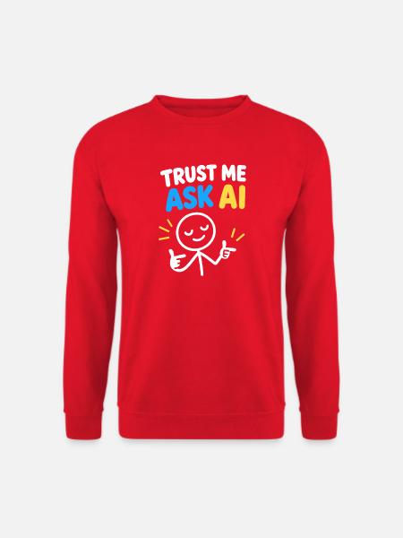 Trust Me Ask KI - Unisex Pullover - Rot