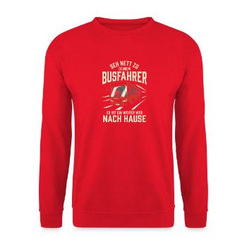 Busfahrer Sei Nett Weiter Weg Nach Hause Spruch - Unisex Pullover - Rot - Vorne - Alina (178cm) & Michal (187cm)