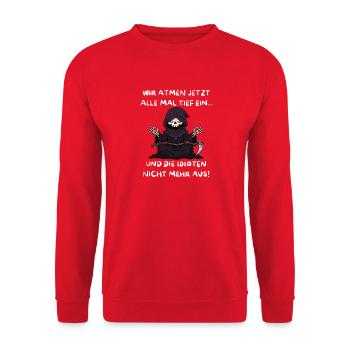 Tief Durchatmen Sensenmann Spruch Schwarzer Humor - Unisex Pullover - Rot - Vorne - Alina (178cm) & Michal (187cm)