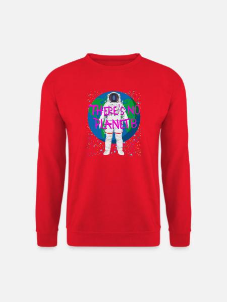 There’s No Planet B – Astronaut - Unisex Pullover - Rot