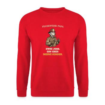 Feuerwehr Papa - Zwei Jobs, ein Chef - Unisex Pullover - Rot - Vorne - Alina (178cm) & Michal (187cm)