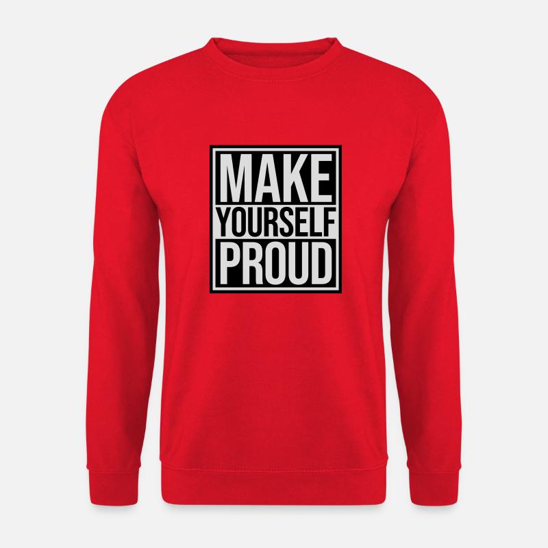 Faites-vous fier de la citation - Sweat-shirt Unisexe - rouge