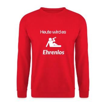 Heute wird es Ehrenlos - Unisex Pullover - Rot - Vorne - Alina (178cm) & Michal (187cm)