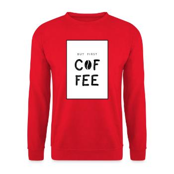 But First Coffee - Unisex Sweatshirt - red - Front - Alina (178cm) & Michal (187cm)