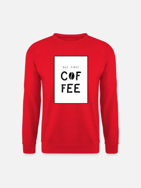 But First Coffee - Unisex Sweatshirt - red