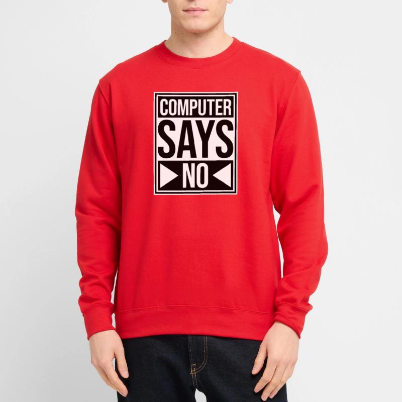 Computer Says No Lustig Programmierer Nerd Technik Unisex Pullover