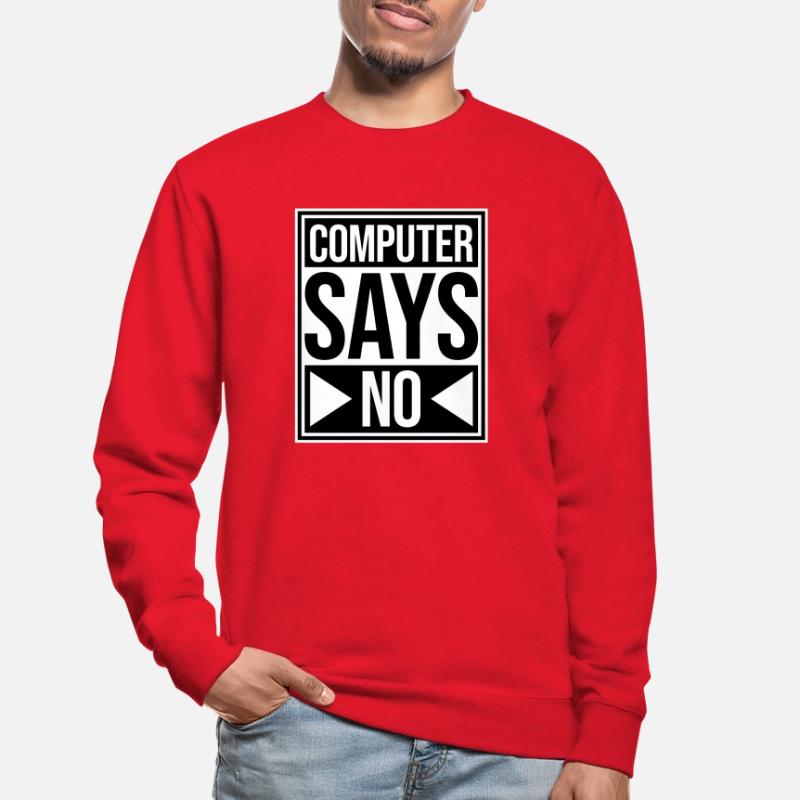 Computer Says No Lustig Programmierer Nerd Technik Unisex Pullover