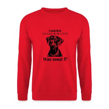 Natürlich Dobermann. Was sonst ?! - Unisex Pullover - Rot - Vorne - Alina (178cm) & Michal (187cm)