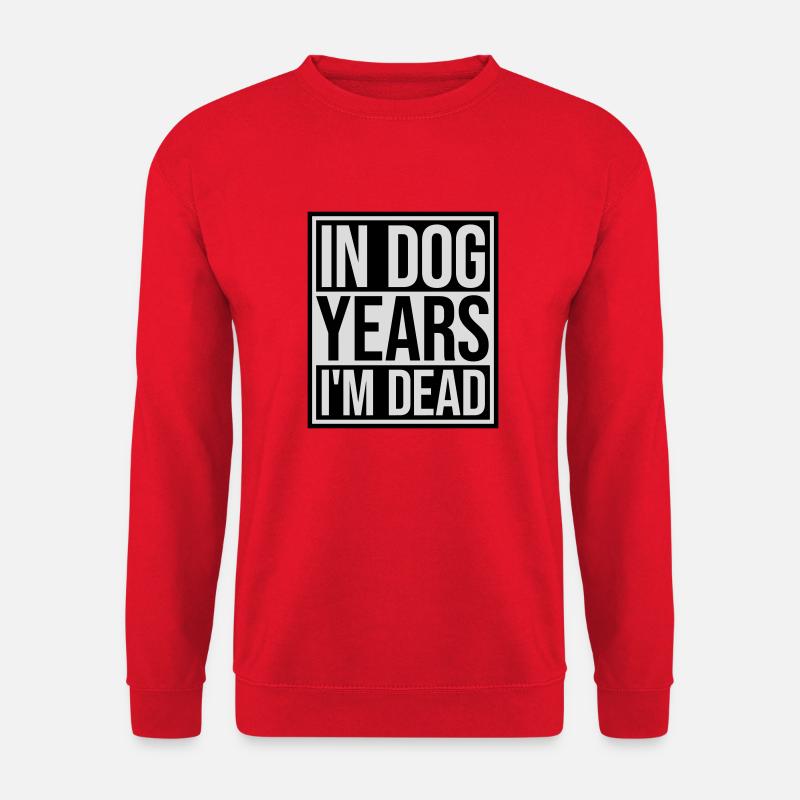 in dog years Dead - Unisex Sweatshirt - red