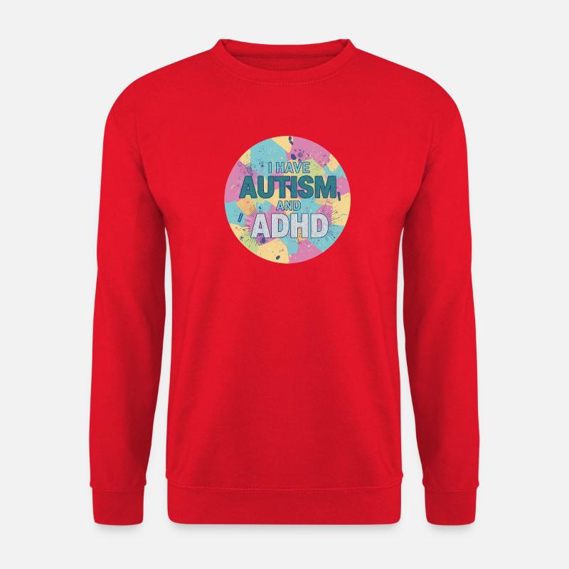 I Have Autism And ADHD - Unisex Sweatshirt - red