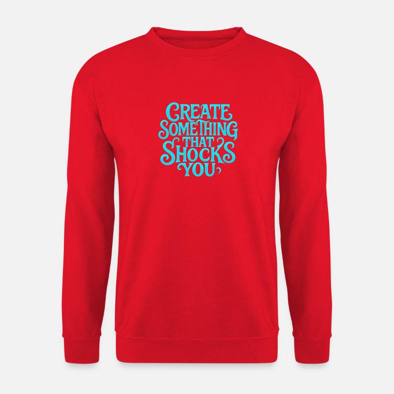 Schaffe Etwas, Das Dich Schockt - Unisex Pullover - Rot