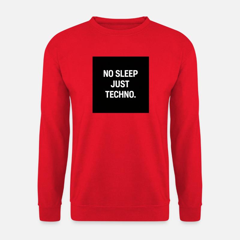 Pas de sommeil, juste Techno - Sweat-shirt Unisexe - rouge