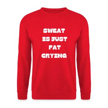 Sweat Is Just Fat Crying Gym Funny Quote Design - Unisex Sweatshirt - red - Front - Alina (178cm) & Michal (187cm)