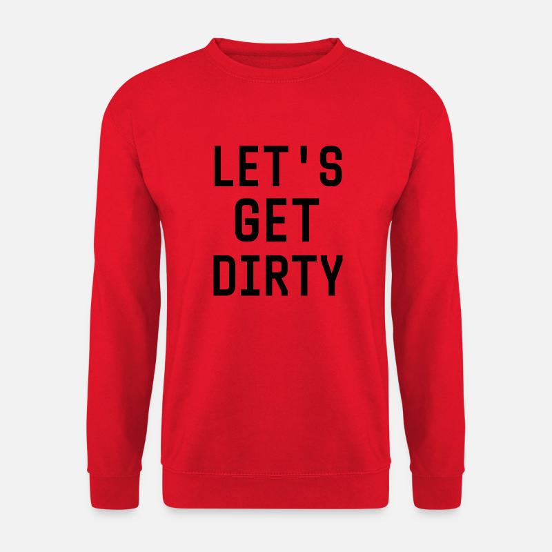 Let's get dirty - Unisex Pullover - Rot