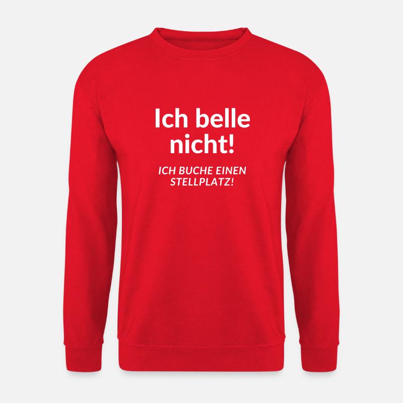 Ich belle nicht! Ich buche einen Stellplatz - Unisex Pullover - Rot