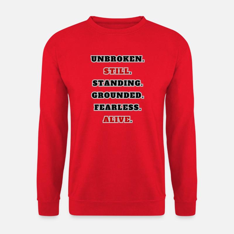 Unbroken Still Standing – Starkes Statement Quote  - Unisex Pullover - Rot