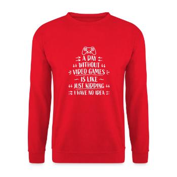 Ein Tag ohne Videospiele ist wie ... Ich mache nur Spaß - Unisex Pullover - Rot - Vorne - Alina (178cm) & Michal (187cm)