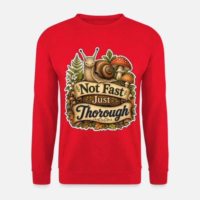 Not Fast Just Thorough - Unisex Pullover - Rot