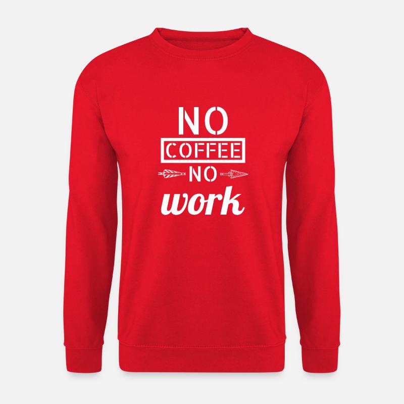 coffee - No coffee - Unisex Sweatshirt - red