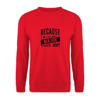 Because Im The Major Thats Why senior officer - Unisex Sweatshirt - red - Front - Alina (178cm) & Michal (187cm)