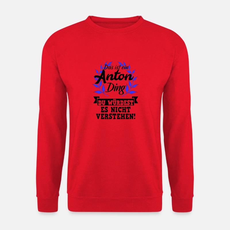 Das ist ein Anton Ding | würdest du nichtverstehen - Unisex Pullover - Rot