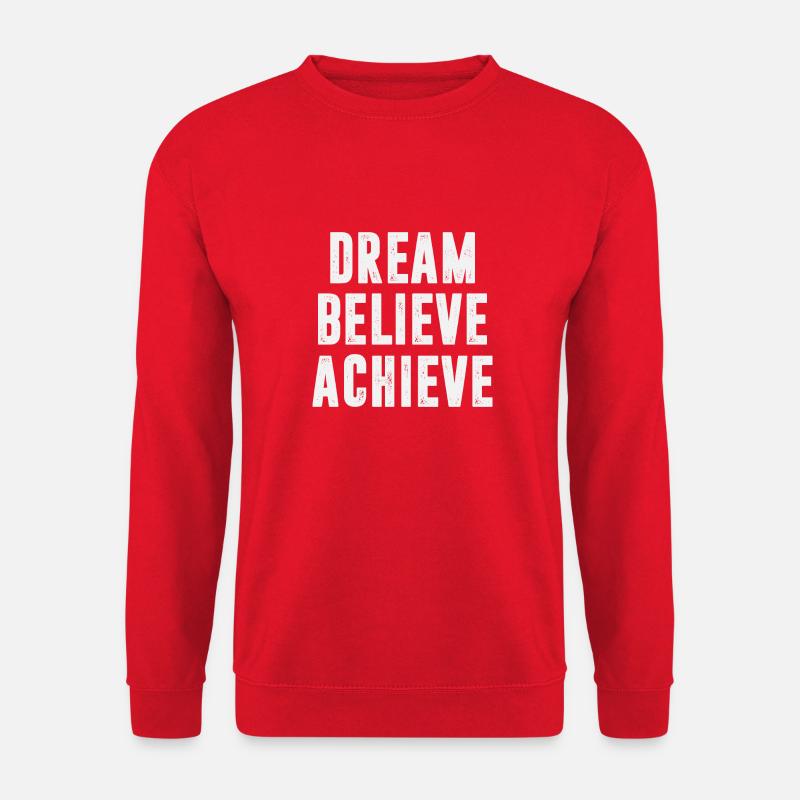 Dream Believe Achieve - Unisex Pullover - Rot