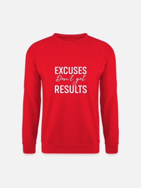 Excuses Dont Get Results - Unisex Pullover - Rot
